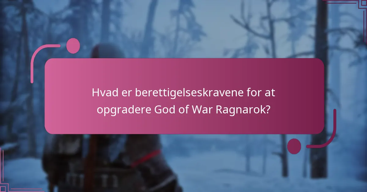 Hvordan opgraderer man God of War Ragnarok?