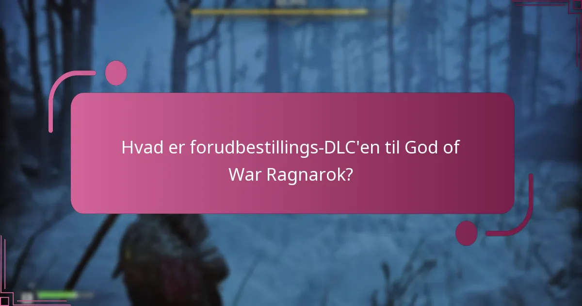 Hvordan indløser jeg min forudbestillings-DLC til God of War Ragnarok?