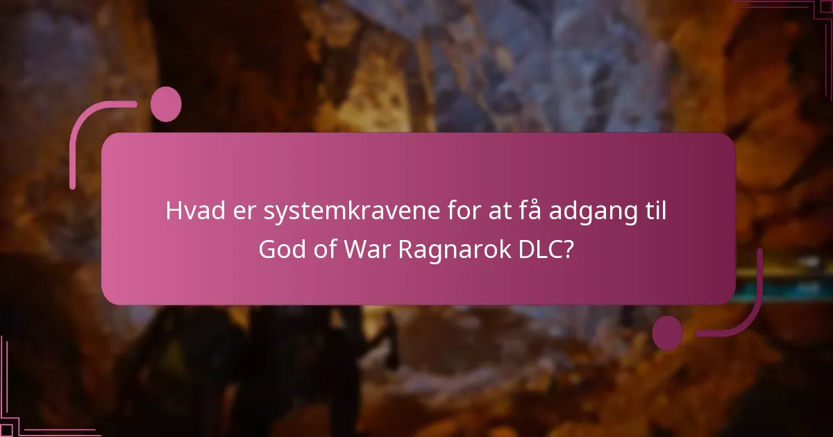 Hvilke platforme understøtter God of War Ragnarok DLC?