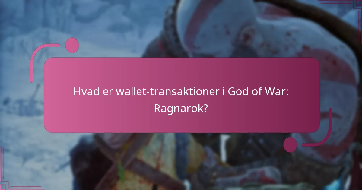 Hvordan opsætter og administrerer du din wallet i God of War: Ragnarok?