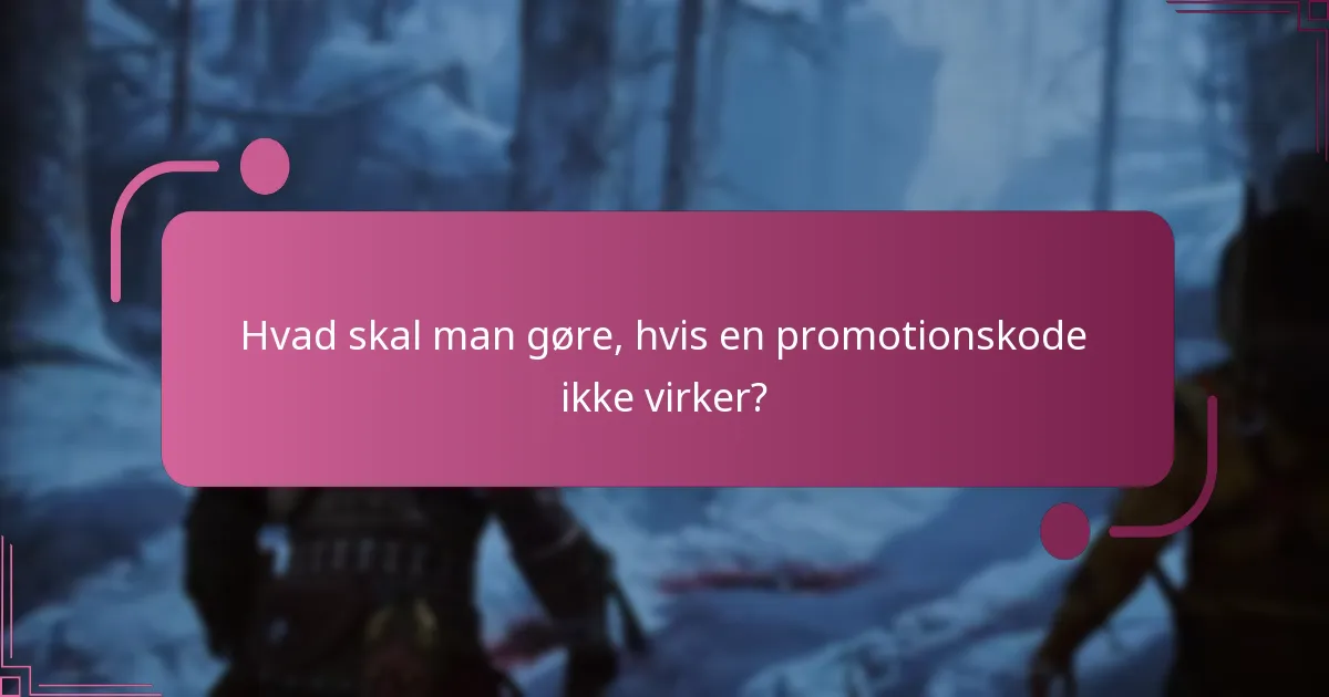 Hvad er gyldigheden af promotionskoder?