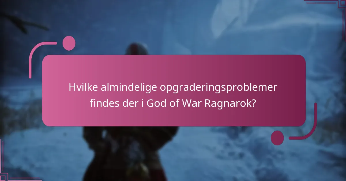 Hvordan kan jeg fejlsøge installationsfejl for God of War Ragnarok-opgraderinger?