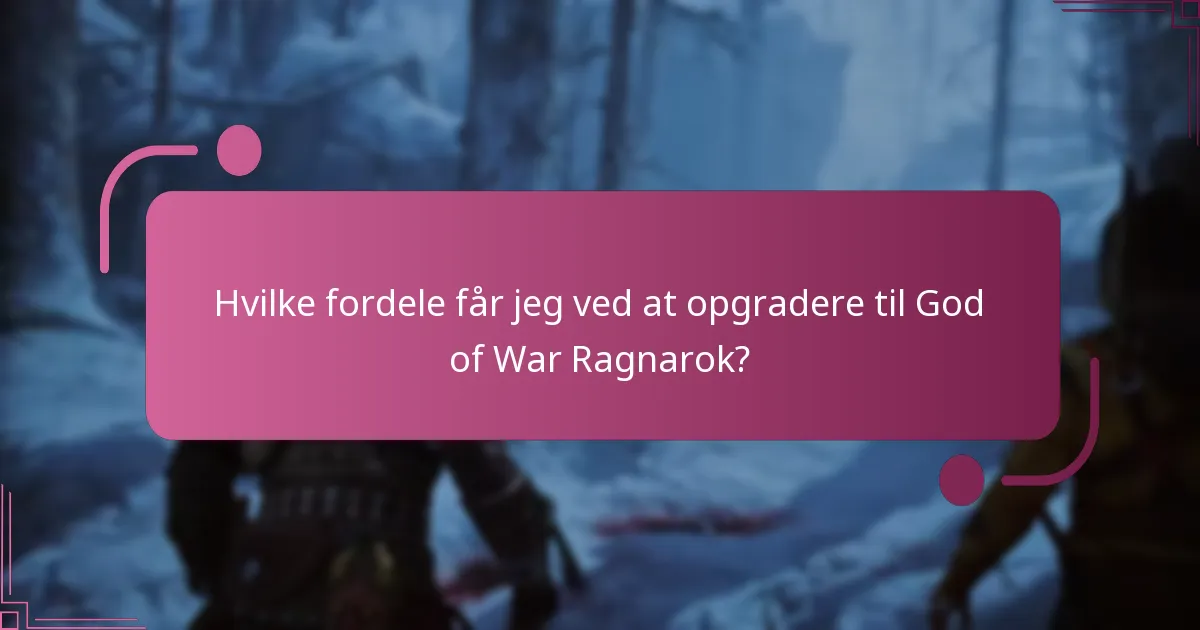 Hvordan gør jeg krav på min opgraderingsberettigelse til God of War Ragnarok?