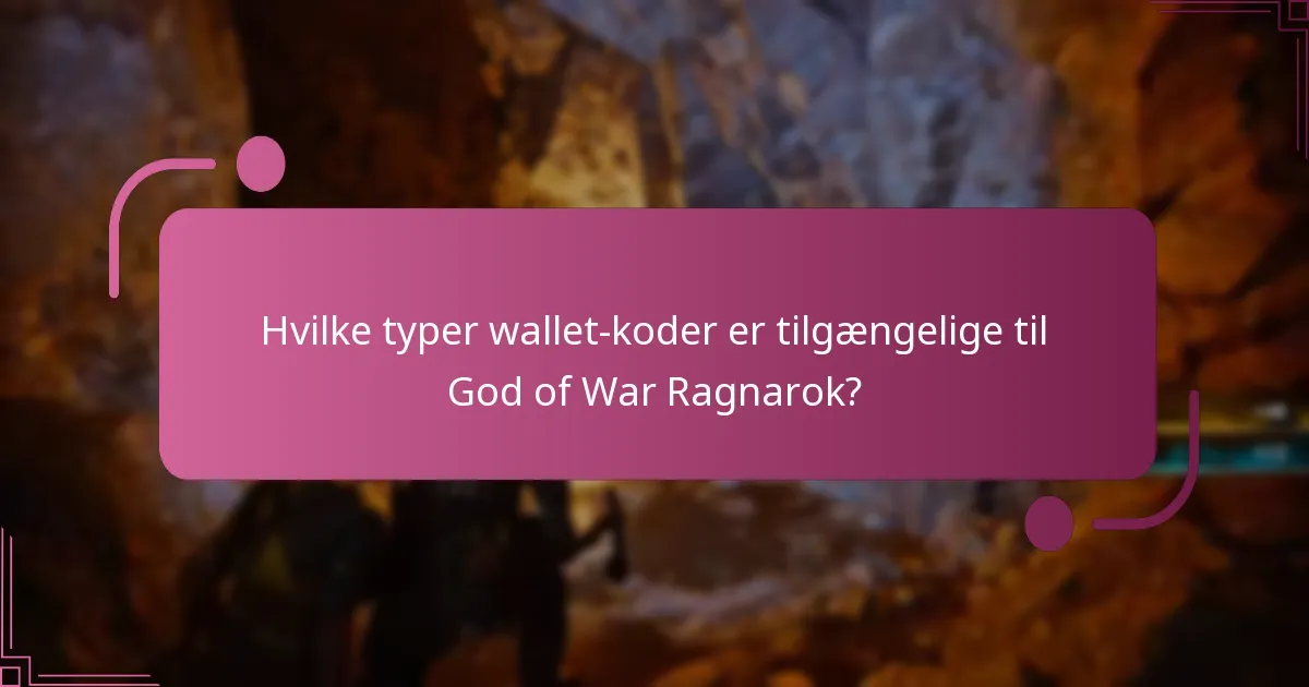 Hvor kan jeg finde wallet-koder til God of War Ragnarok?