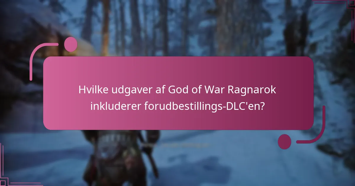 Hvornår vil forudbestillings-DLC’en være tilgængelig for download?