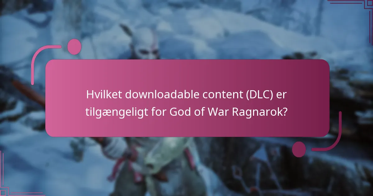 Hvordan sammenlignes God of War Ragnarok DLC’er med tidligere titler?