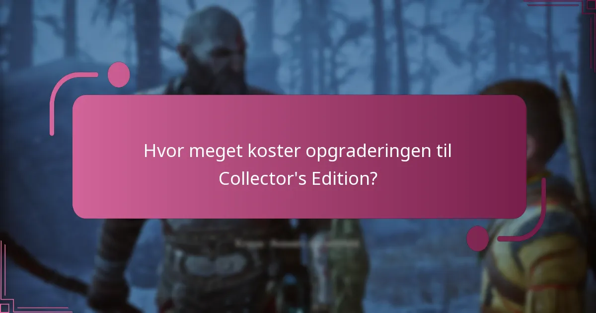 Hvilket eksklusivt indhold er inkluderet i Collector’s Edition?