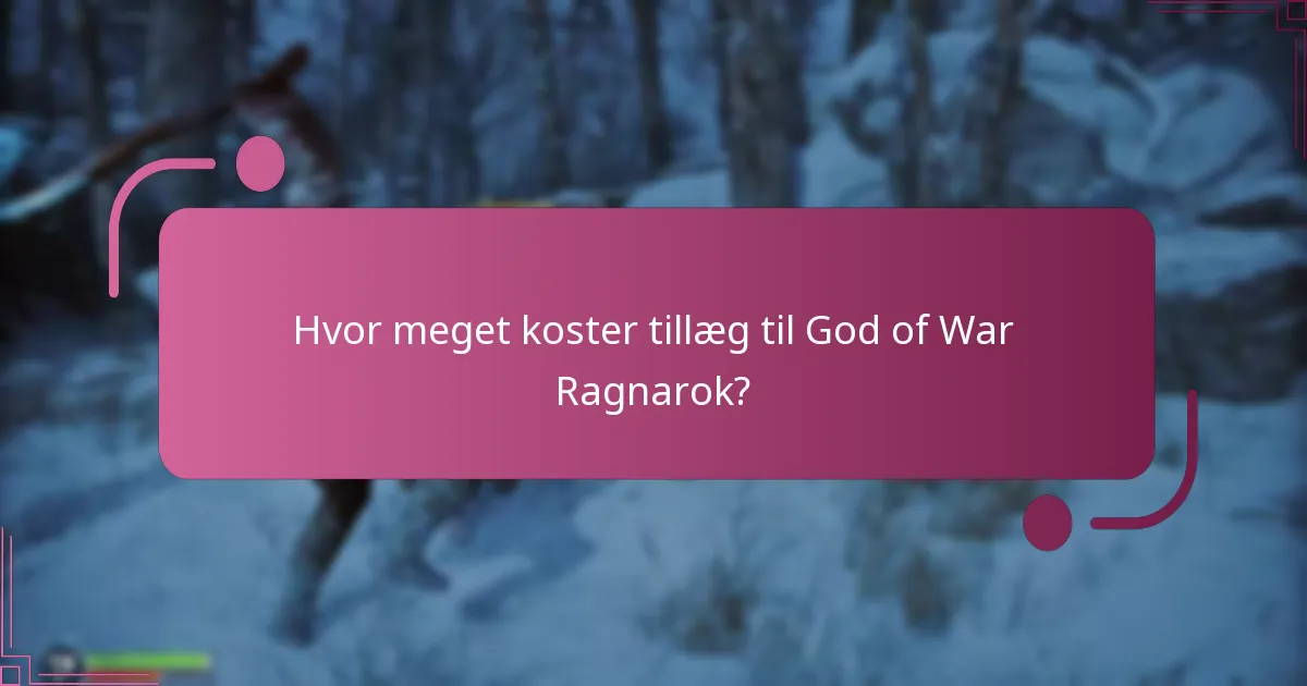 Hvor meget koster tillæg til God of War Ragnarok?